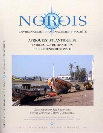 Couverture du livre « Afrique(s) atlantique(s) - entre espace de transition et coherence regionale » de Ballouche/Gauche aux éditions Pu De Rennes