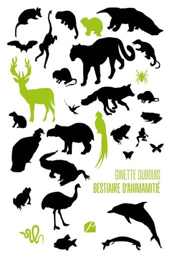 Couverture du livre « Bestiaire « d'animamitié » » de Ginette Dubouis aux éditions Editions Du Panthéon