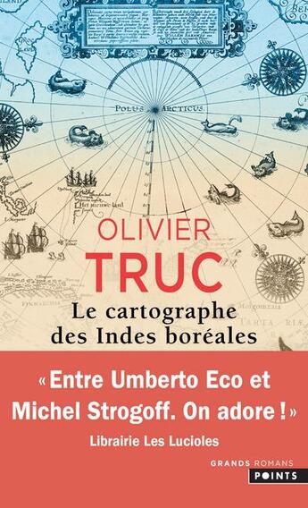 Couverture du livre « Le cartographe des Indes boréales » de Olivier Truc aux éditions Points