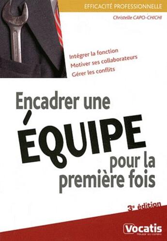 Couverture du livre « Encadrer une équipe pour la première fois (3e édition) » de Christelle Capo-Chichi aux éditions Studyrama