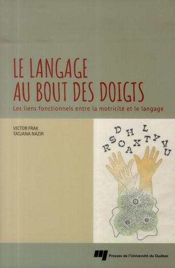 Couverture du livre « Le langage au bout des doigts » de Victor Frak et Tatjana Nazir aux éditions Pu De Quebec