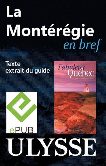 Couverture du livre « La Montérégie en bref » de  aux éditions Ulysse