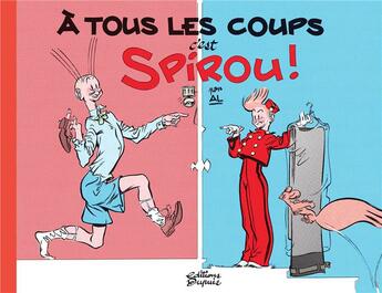Couverture du livre « À tous les coups, c'est Spirou ! » de Alec Severin aux éditions Dupuis