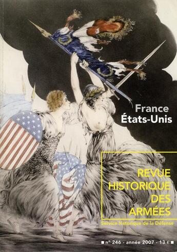 Couverture du livre « Revue historique des armées t.246 ; France-Etats-Unis » de Revue Historique Des Armees aux éditions Service Historique De La Defense