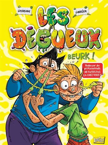 Couverture du livre « Les degueux t.1 ; beurk » de Ghorbani et Jean-Luc Garrera aux éditions Jungle