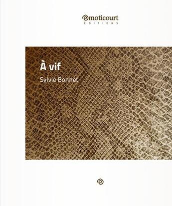 Couverture du livre « À vif » de Sylvie Bonnet aux éditions Emoticourt