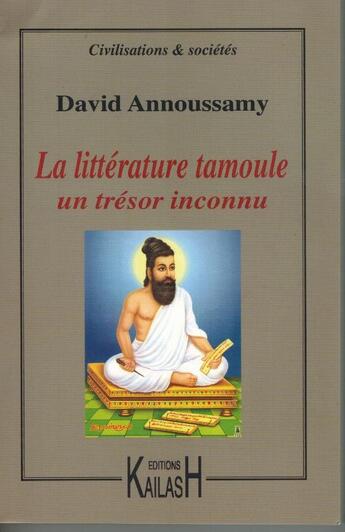 Couverture du livre « La littérature tamoule : un trésor inconnu » de David Annoussamy aux éditions Kailash