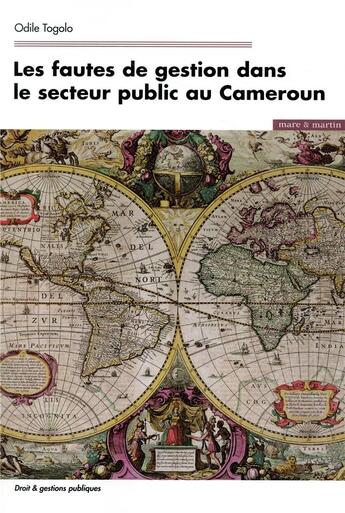 Couverture du livre « Les fautes de gestion dans le secteur public au Cameroun » de Odile Togolo aux éditions Mare & Martin