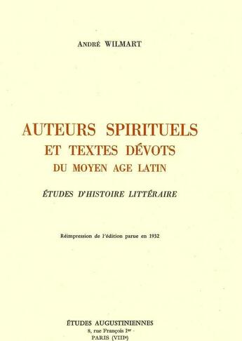 Couverture du livre « Auteurs Spirituels Et Textes Du Moyen Age Latin » de Wilmart Andre aux éditions Solesmes