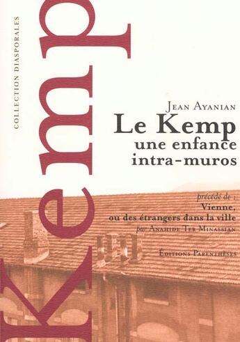 Couverture du livre « Le kemp - une enfance intra-muros » de Ayanian Jean aux éditions Parentheses