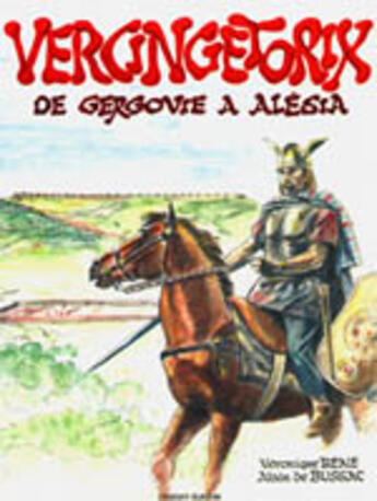 Couverture du livre « Vercingétorix ; de Gergovie à Alésia » de  aux éditions Instant Durable