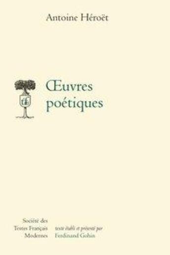 Couverture du livre « Oeuvres poétiques » de Antoine Heroet aux éditions Stfm