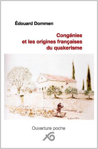 Couverture du livre « Congenies et les origines francaises du quakerisme » de Dommen Edouard aux éditions Ouverture