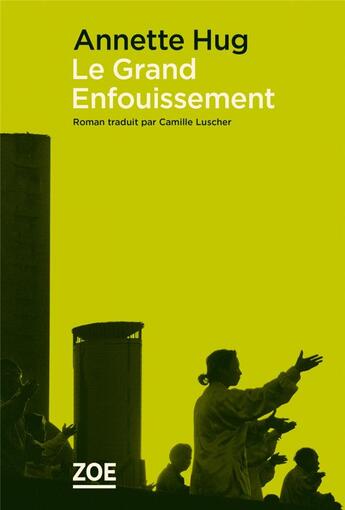 Couverture du livre « Le grand enfouissement » de Annette Hug aux éditions Zoe