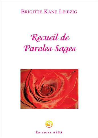 Couverture du livre « Recueil de paroles sages » de Brigitte Kane aux éditions Assa