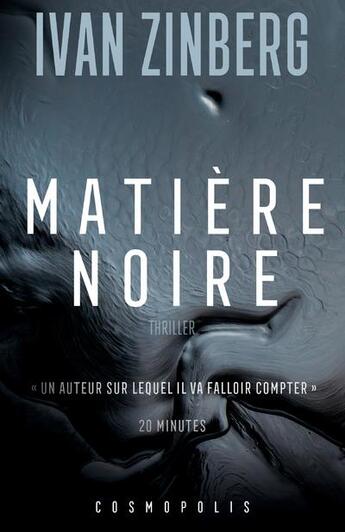 Couverture du livre « Matiere noire - grand prix du festival sans nom 20 » de Ivan Zinberg aux éditions Cosmopolis