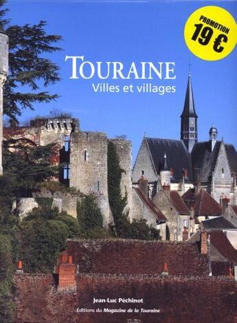 Couverture du livre « Touraine, villes et villages » de Jean-Luc Pechinot aux éditions Sepp