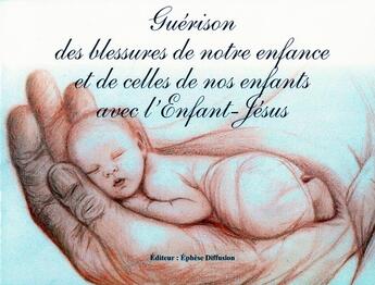 Couverture du livre « Guérison des blessures de notre enfance » de Jean-Marc Hammel aux éditions Ephese