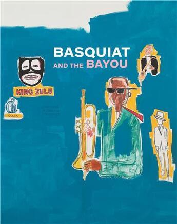 Couverture du livre « Basquiat and the bayou » de Sirmans Franklin aux éditions Prestel