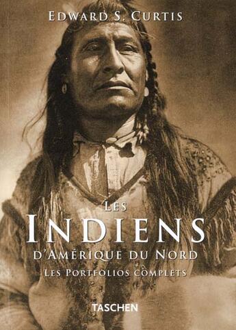 Couverture du livre « Les Indiens d'Amérique du Nord » de Edward S. Curtis aux éditions Taschen