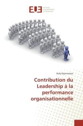 Couverture du livre « Contribution du Leadership A la performance organisationnelle » de Nofy Rajernerson aux éditions Editions Universitaires Europeennes