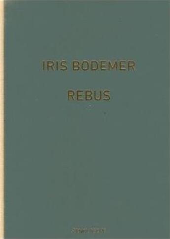 Couverture du livre « Iris bodemer rebus jewelry 1997-2013 /anglais/allemand » de Unger aux éditions Arnoldsche
