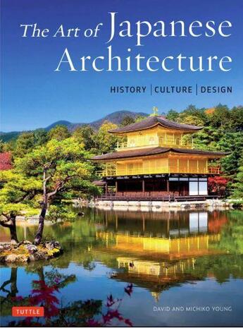 Couverture du livre « The art of japanese architecture (paperback) (new ) » de David Young aux éditions Tuttle