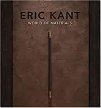 Couverture du livre « Eric kant - world of materials /anglais » de Kant Eric aux éditions Lannoo