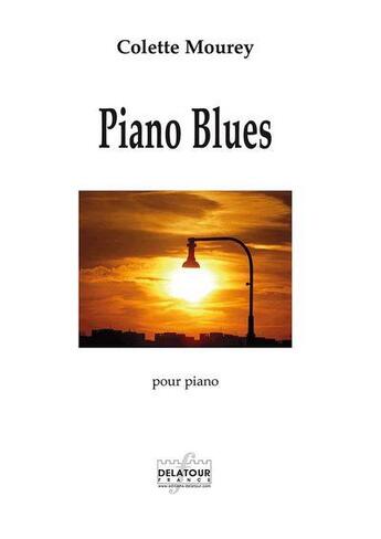 Couverture du livre « Piano blues » de Colette Mourey aux éditions Delatour