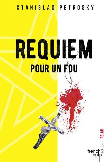 Couverture du livre « Requiem pour un fou t.1 » de Stanislas Petrosky aux éditions French Pulp