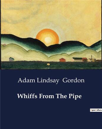 Couverture du livre « Whiffs From The Pipe » de Adam Lindsay Gordon aux éditions Culturea