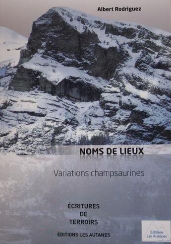 Couverture du livre « Noms de lieux. » de Albert Rodriguez aux éditions Les Autanes