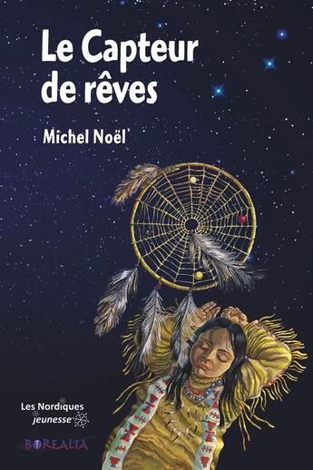 Couverture du livre « Le capteur de rêves » de Michel Noel aux éditions Borealia