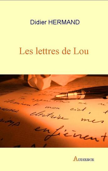 Couverture du livre « Les lettres de Lou » de Didier Hermand aux éditions Audience