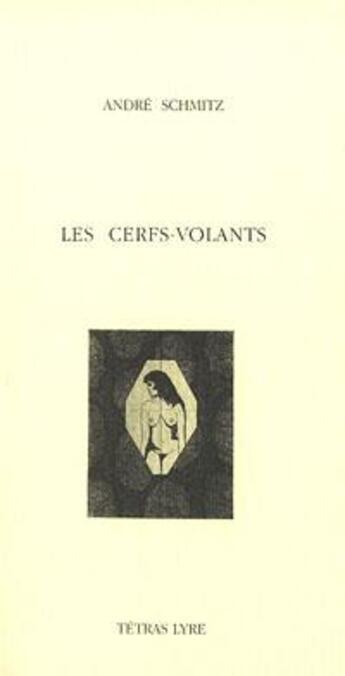 Couverture du livre « Les cerfs-volants » de Andre Schmitz aux éditions Tetras Lyre