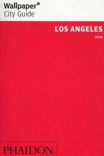 Couverture du livre « Los Angeles (édition 2010) » de Wallpaper aux éditions Phaidon Press