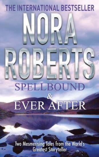 Couverture du livre « Spellbound & Ever After » de Nora Roberts aux éditions Little Brown Book Group Digital