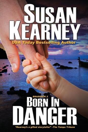 Couverture du livre « Born in danger » de Susan Kearney aux éditions Bellebooks