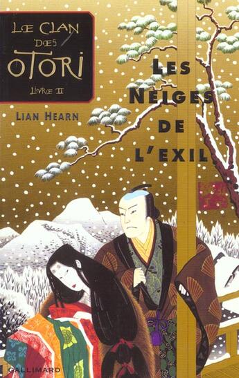 Couverture du livre « Le clan des Otori t.2 ; les neiges de l'exil » de Lian Hearn aux éditions Gallimard-jeunesse