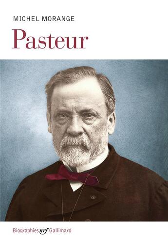 Couverture du livre « Pasteur » de Michel Morange aux éditions Gallimard