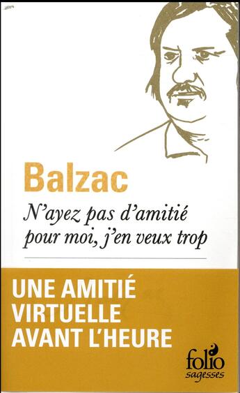 Couverture du livre « N'ayez pas d'amitié pour moi, j'en veux trop » de Honoré De Balzac aux éditions Folio