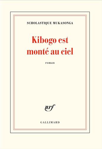 Couverture du livre « Kibogo est monté au ciel » de Scholastique Mukasonga aux éditions Gallimard