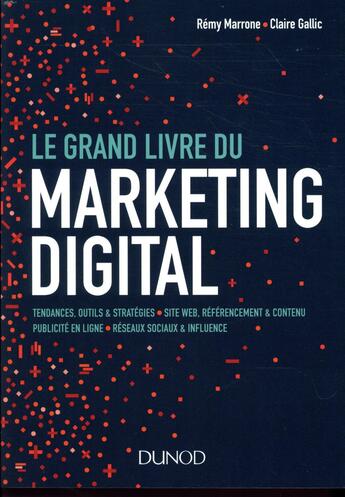 Couverture du livre « Le grand livre du marketing digital » de Marrone/Gallic aux éditions Dunod