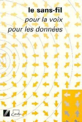 Couverture du livre « Le sans fil pour la voix pour les données » de  aux éditions Cerema