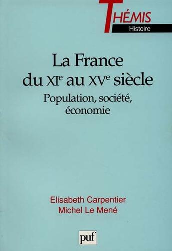 Couverture du livre « La france du xie siecle : population, societe, economie » de Le Mene/Carpentier aux éditions Puf