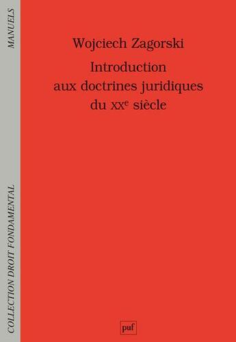 Couverture du livre « Introduction aux doctrines juridiques du XXe siècle » de Wojciech Zagorski aux éditions Puf