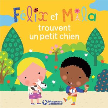 Couverture du livre « Félix et Mila trouvent un petit chien » de Laurence Gillot et Sophie Ledesma aux éditions Magnard