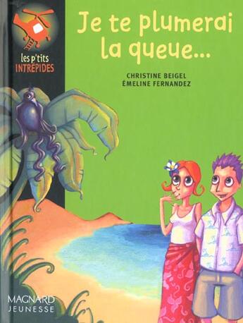 Couverture du livre « Je Te Plumerai La Queue » de Christine Beigel et Emeline Fernandez aux éditions Magnard