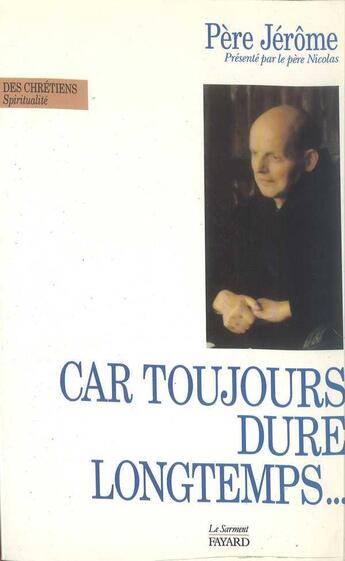 Couverture du livre « Car toujours dure longtemps, pere jerome » de  aux éditions Jubile