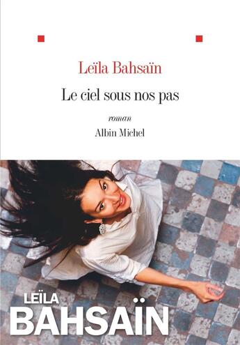 Couverture du livre « Le ciel sous nos pas » de Leila Bahsain aux éditions Albin Michel